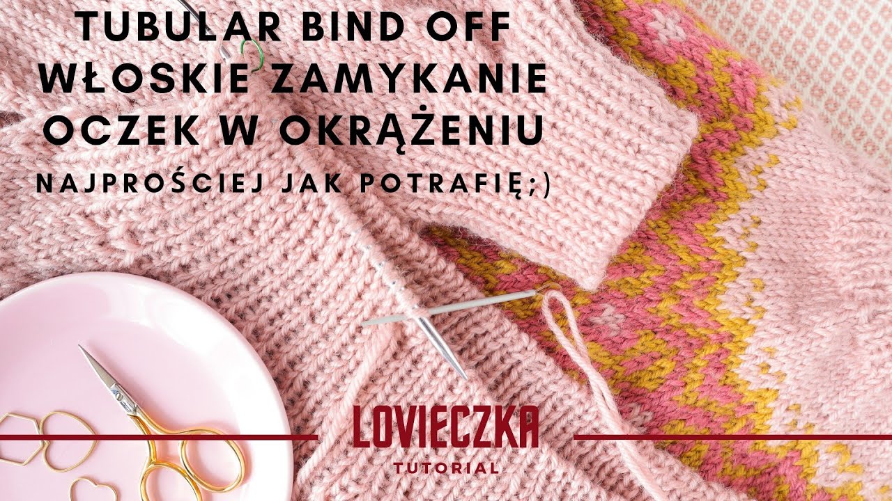 Włoskie zamykanie oczek w okrążeniu Zamykanie oczek ściągacza igłą Tubular bind off in the round
