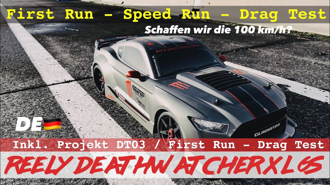 REELY DEATHWATCHER XL 6s - First Run / Speedrun und RC DRAG Test mit dem TAMIYA DT03 Projekt