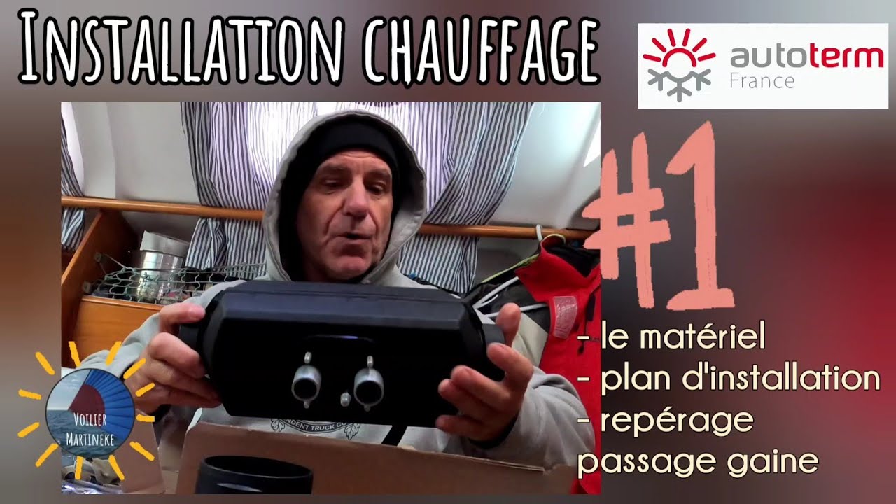chauffage Autoterm en voilier partie 1 : matériel, plan, chemin de gaine @Voilier Martineke