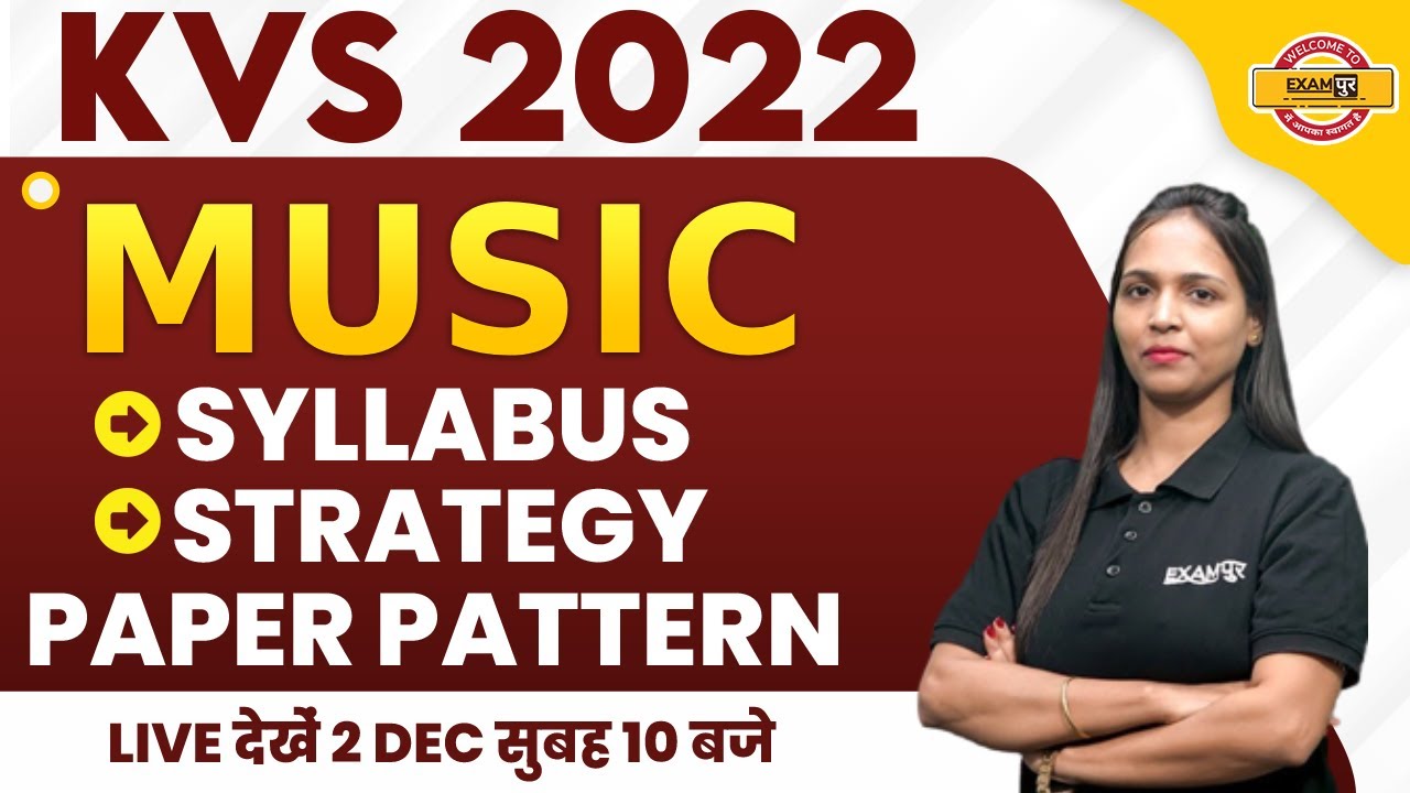 KVS 2022 PREPARATION | MUSIC / संगीत | SYLLABUS, STRATEGY, EXAM PATTERN | संजीवनी | SHIVANI MAM