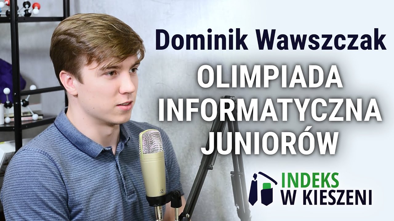 Olimpiada Informatyczna Juniorów - wywiad z Dominikiem Wawszczakiem