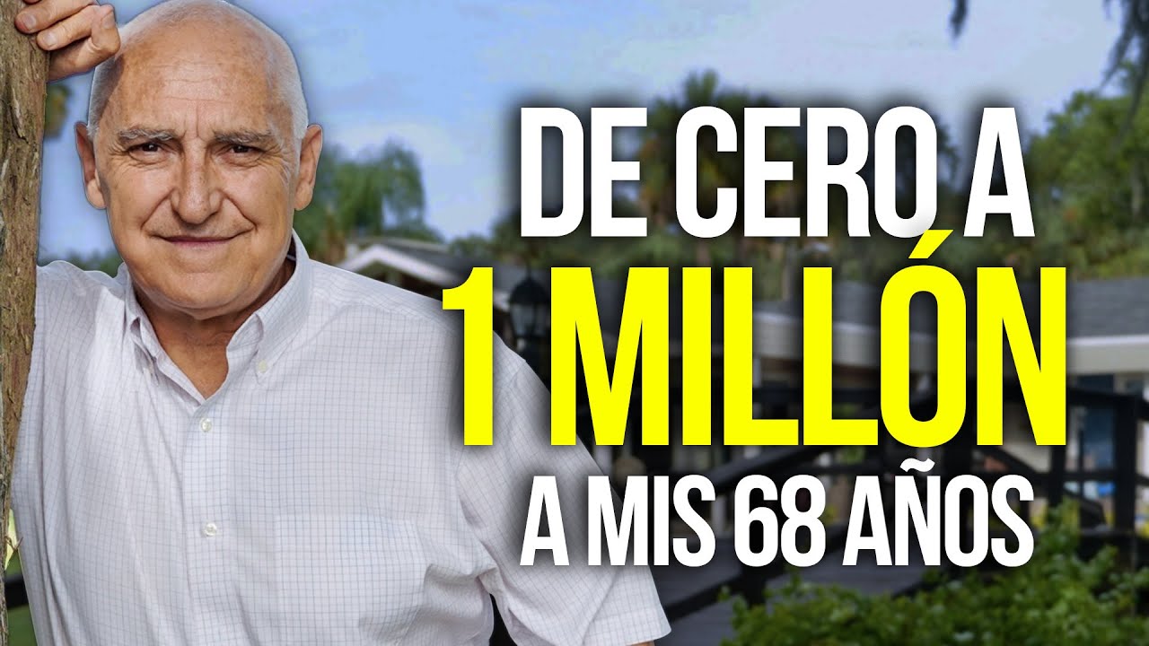 Así Conseguí $1 Millón a Mis 68 Años