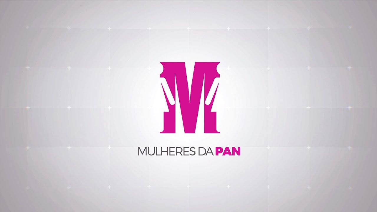 MULHERES DA PAN | Programa de estreia