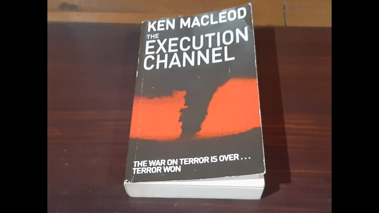 The Execution Channel By Ken MacLeod Review