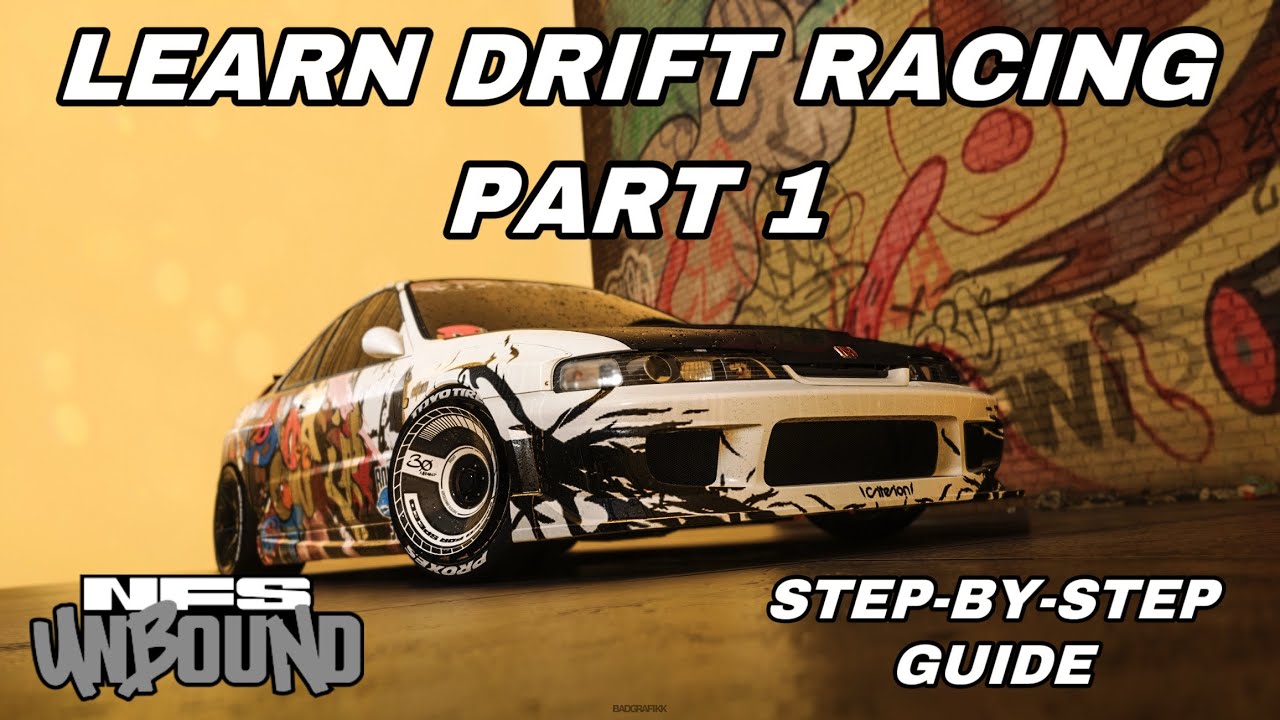 NFS Unbound | LEARN DRIFT RACING | PART 1 | Step-By-Step Guide + Build