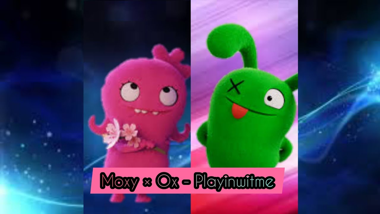 Клип:《Moxy × Ox》~ Playinwitme//{Uglydolls}\\●๖ۣۜ𝓟𝓡𝜣-𝜣𝓝𝓔 🔥●