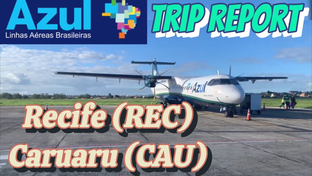 🇧🇷 Trip Report | AZUL |  Recife ( REC) Caruaru ( CAU) | Azul Airlines | ATR 72 - 600