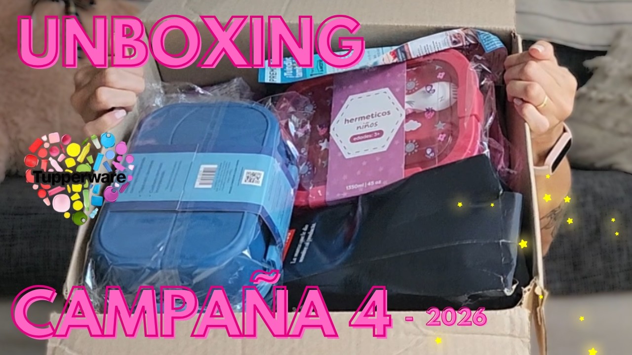 Unboxing Tupperware - Campaña 4 - 2026