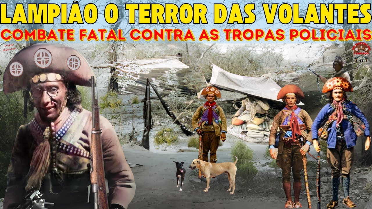 LAMPIÃO O TERROR DAS VOLANTES POLICIAIS - COMBATE MORTAL CONTRA O SARGENTO LUIZ MARIANO