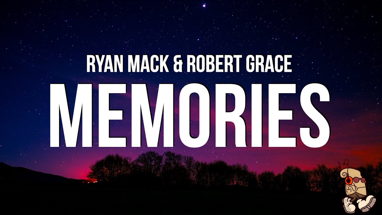 Ryan Mack & Robert Grace - Memories (Lyrics) 