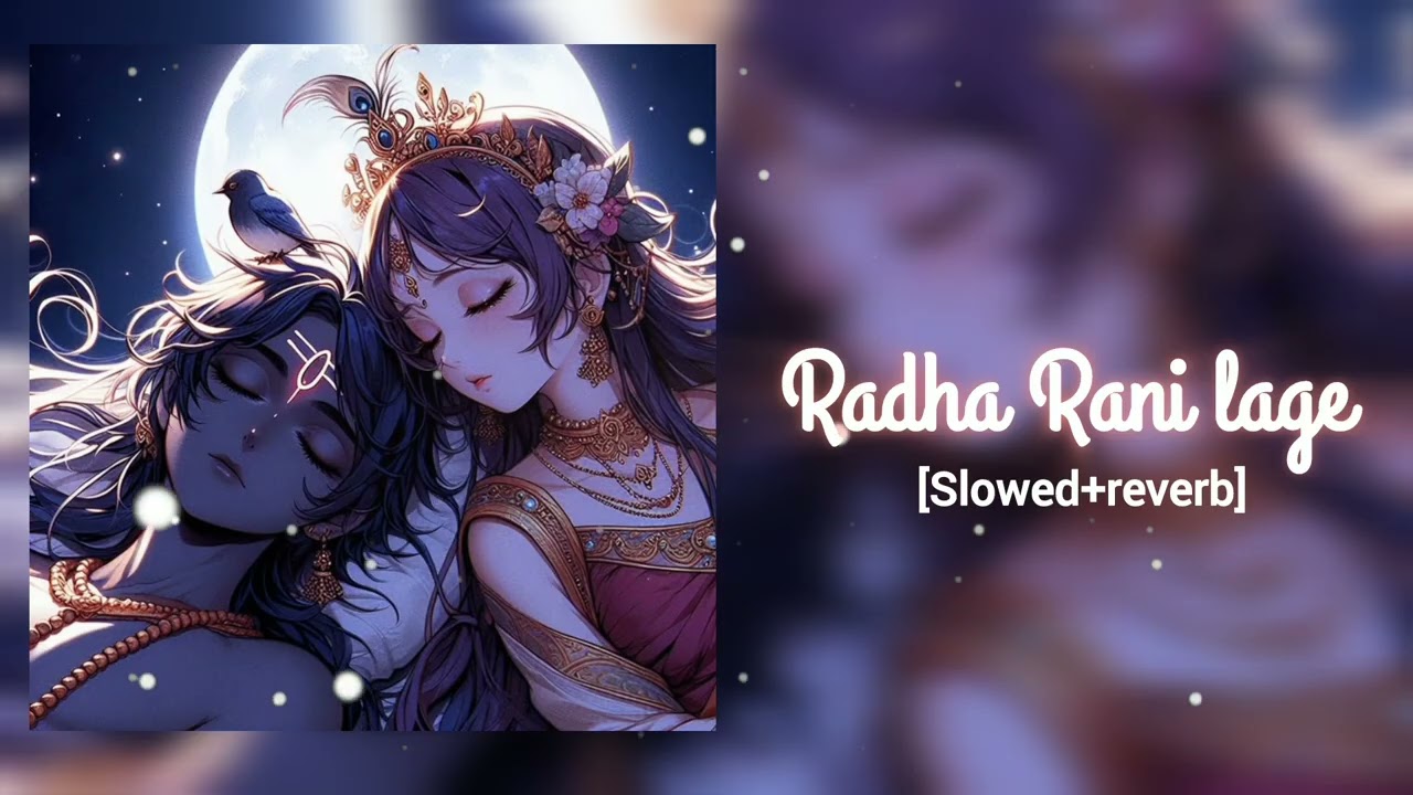 Radha Rani lage 💕 [slowed+reverb] 