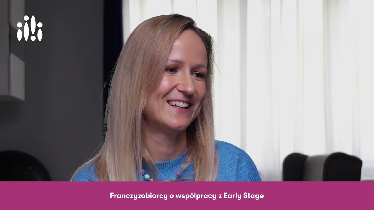 Franczyzobiorcy o wsp&oacute;łpracy z Early Stage