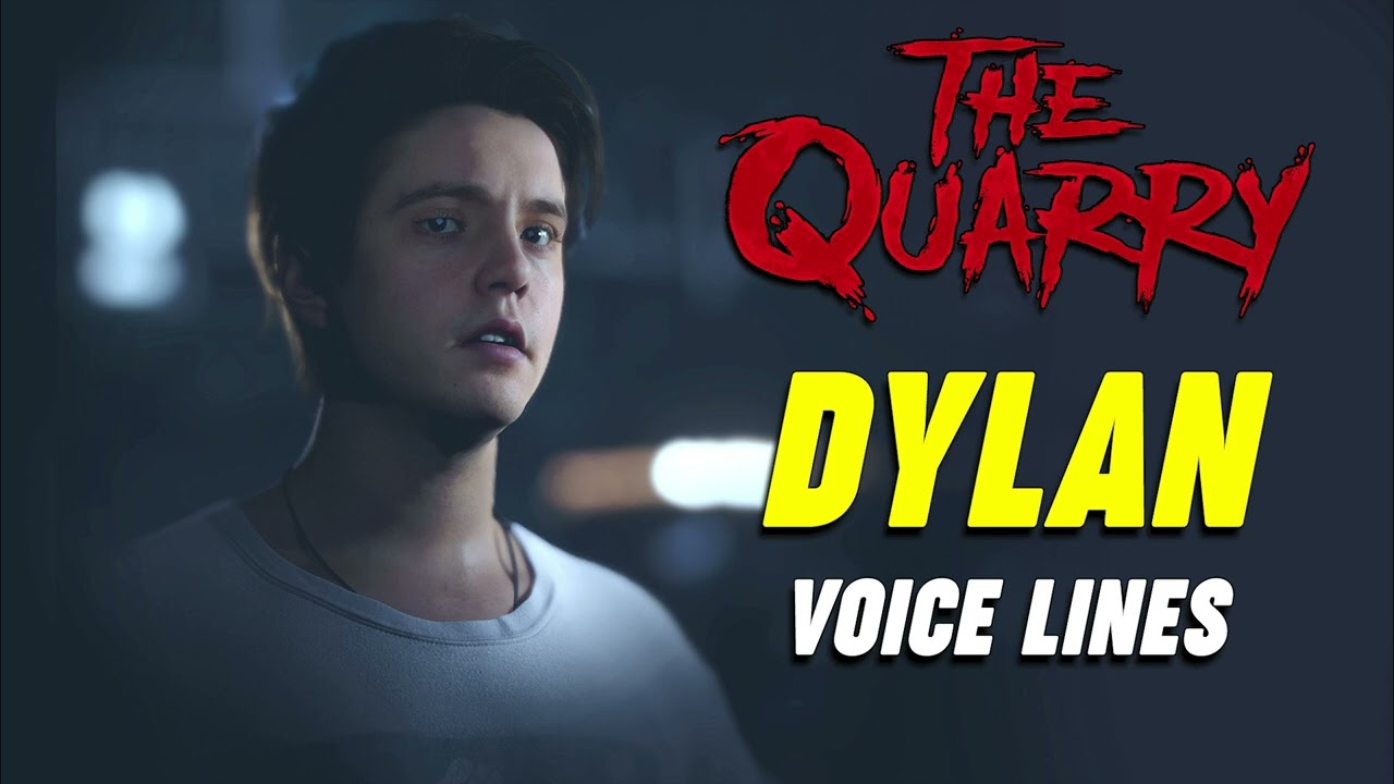 The Quarry: Dylan Lenivy Voice Lines + Efforts