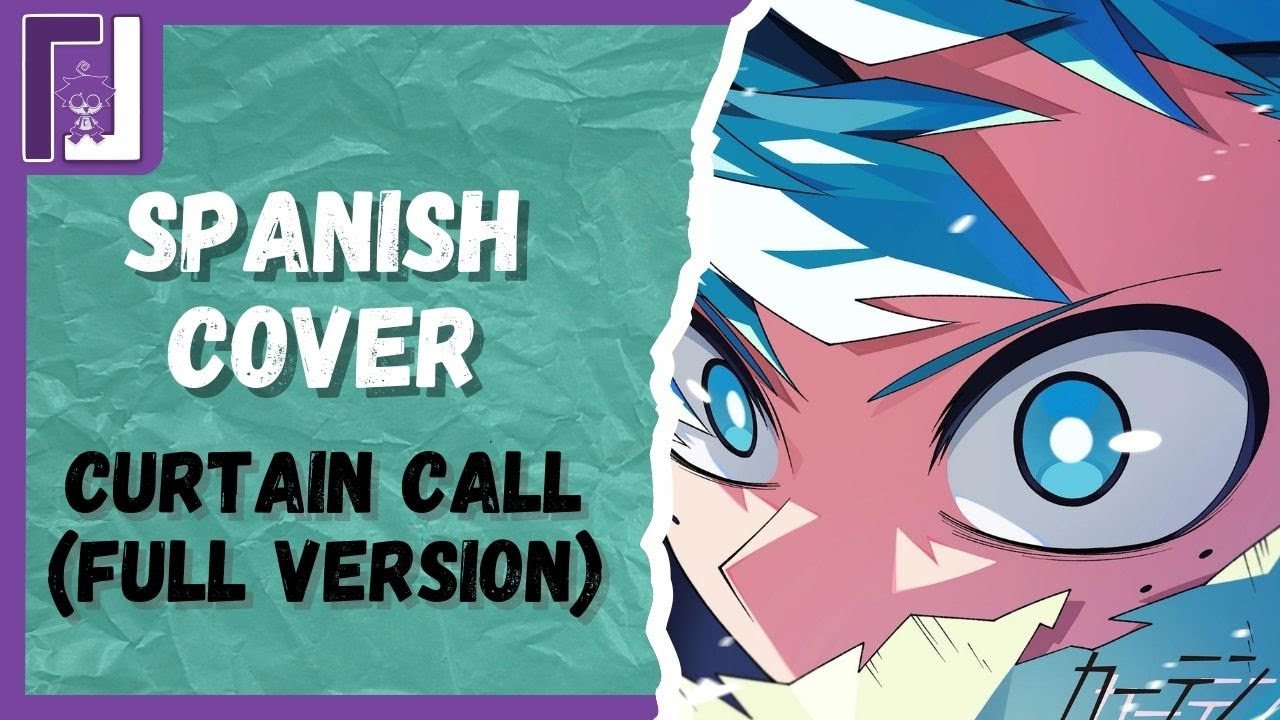 CURTAIN CALL (FULL VERSION) | My Hero Academia OP 13 | Cover Español | Luisii