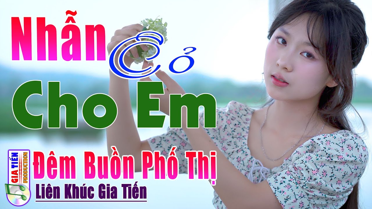 ✔️VIDEO/MV Nhẫn Cỏ Cho Em, Đêm Buồn Phố Thị Liên Khúc Bolero Gia Tiến Ngọt Ngào Say Đắm Nhiều Thế Hệ