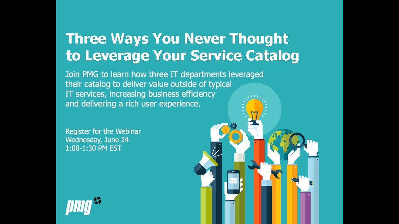 PMG Webinar: Three Ways You Never Thought to Leverage Your Service Catalog