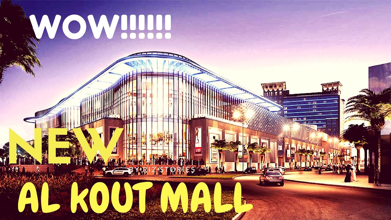 Opening NEW Al Kout Mall Kuwait 2018