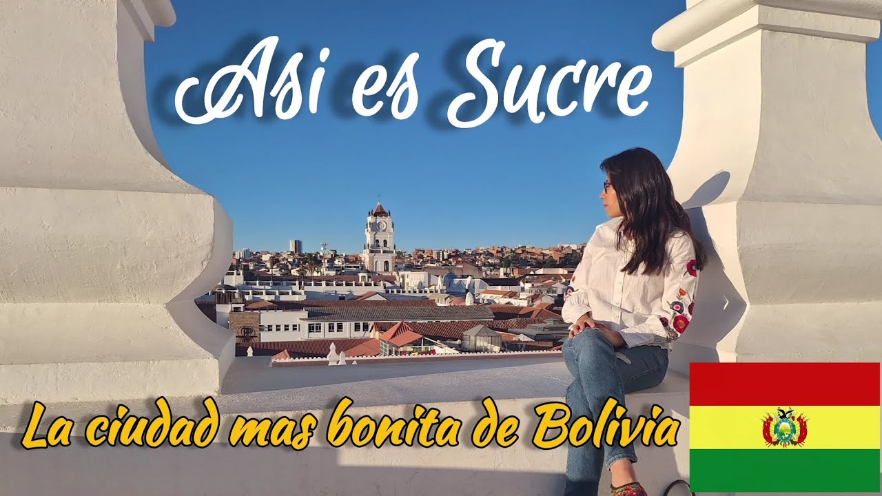 UN RECORRIDO POR SUCRE✨️🇧🇴MI CIUDAD| Encanto patrimonial 🙌🏻