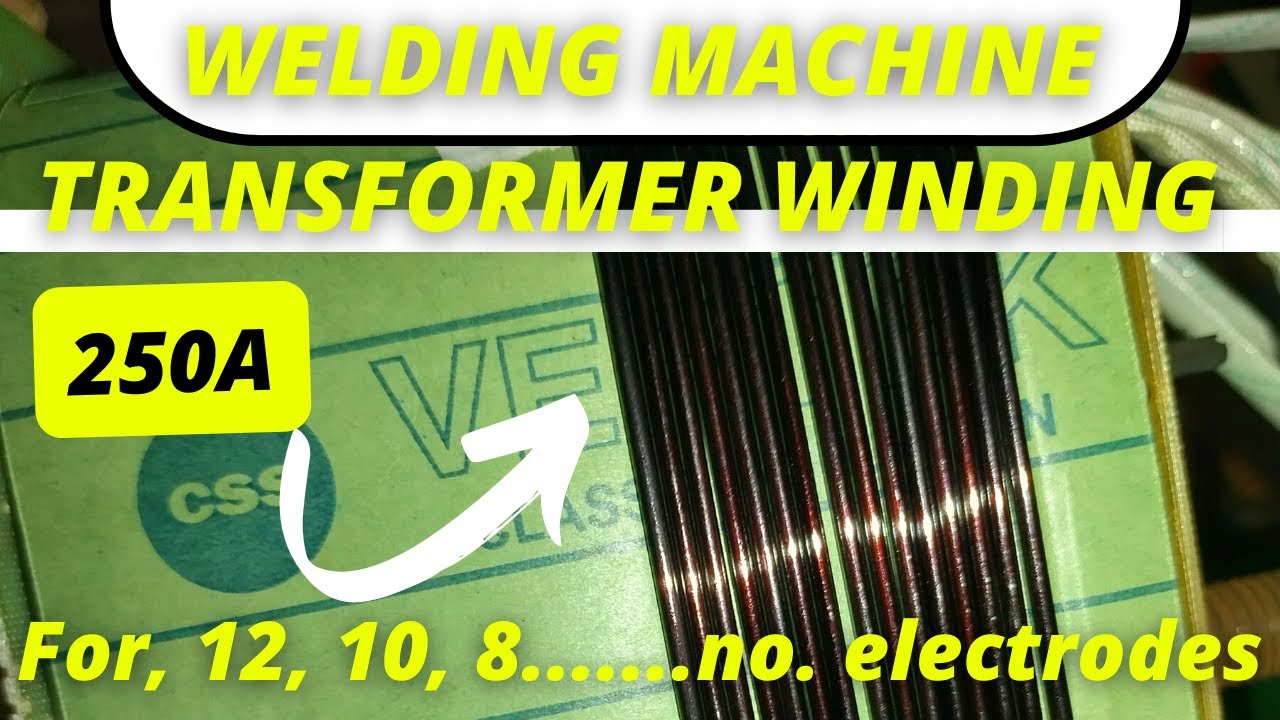 WELDING MACHINE TRANSFORMER WINDING | 250A