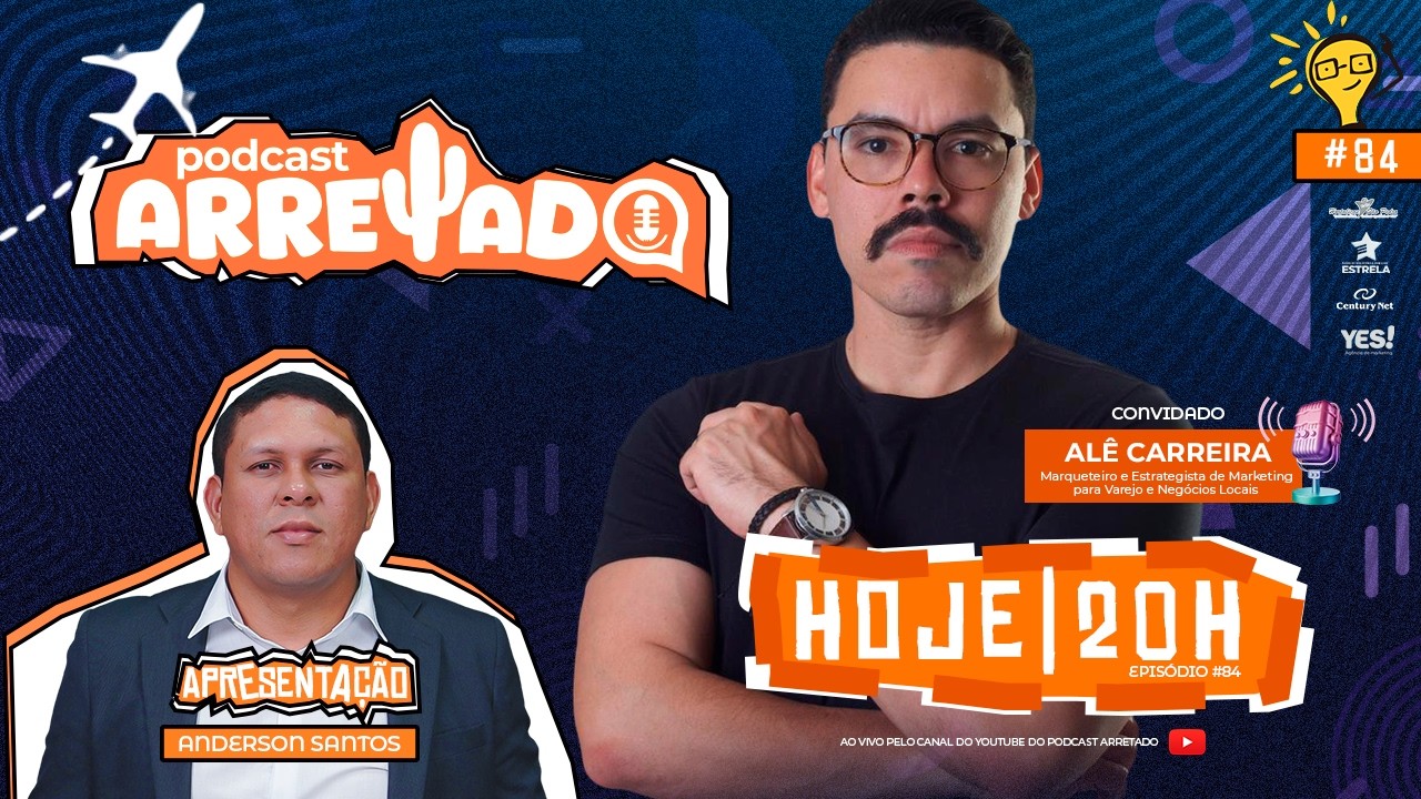 Alê Carreira | #84º Podcast Arretado.