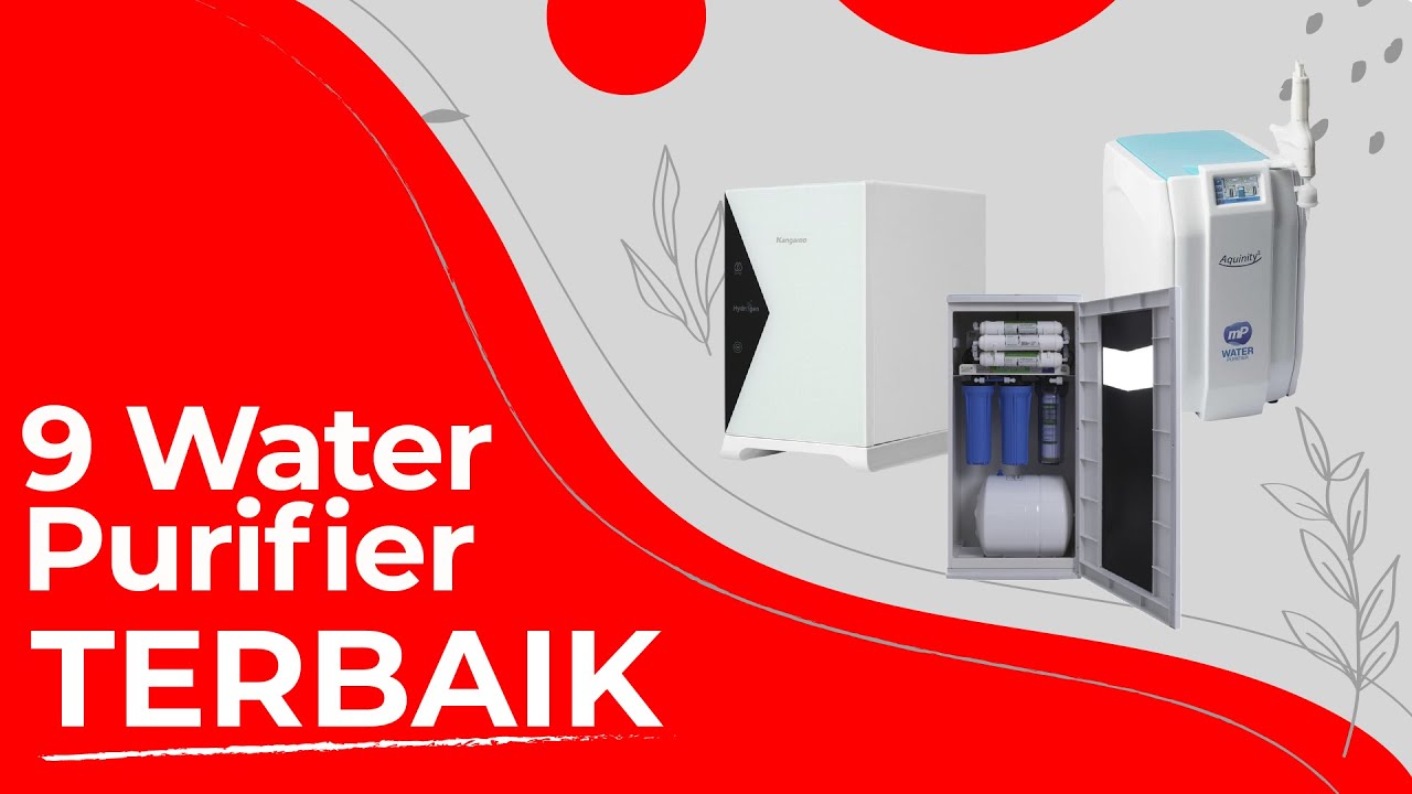 Dukung Gaya Hidup Sehat, Inilah 9 Water Purifier Terbaik!