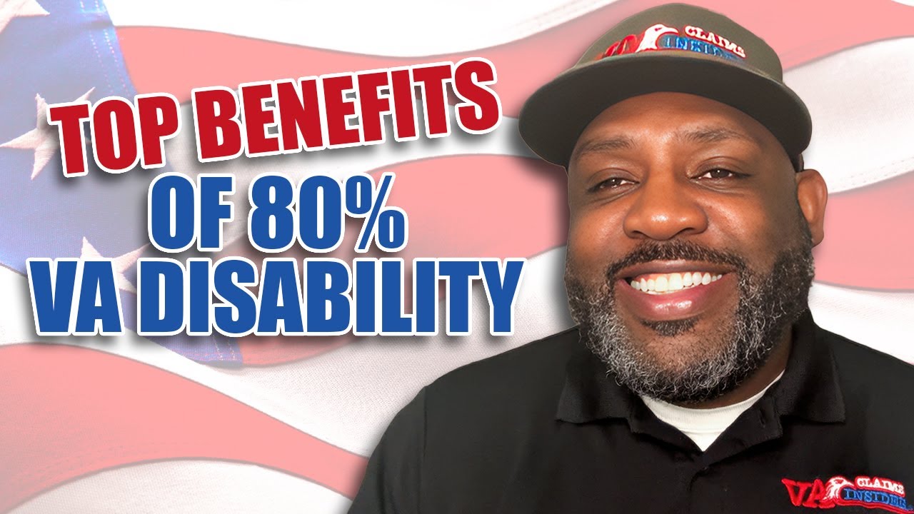 The Top Benefits of 80% VA Disability!