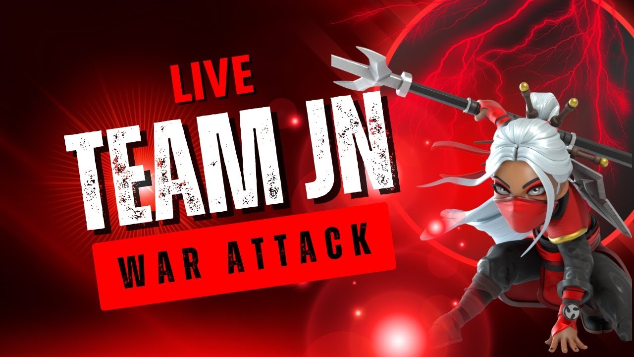TEAM JN IS LIVE WAR ATTACK & ESPORTS MATCH || TEAM JN | COC LIVE