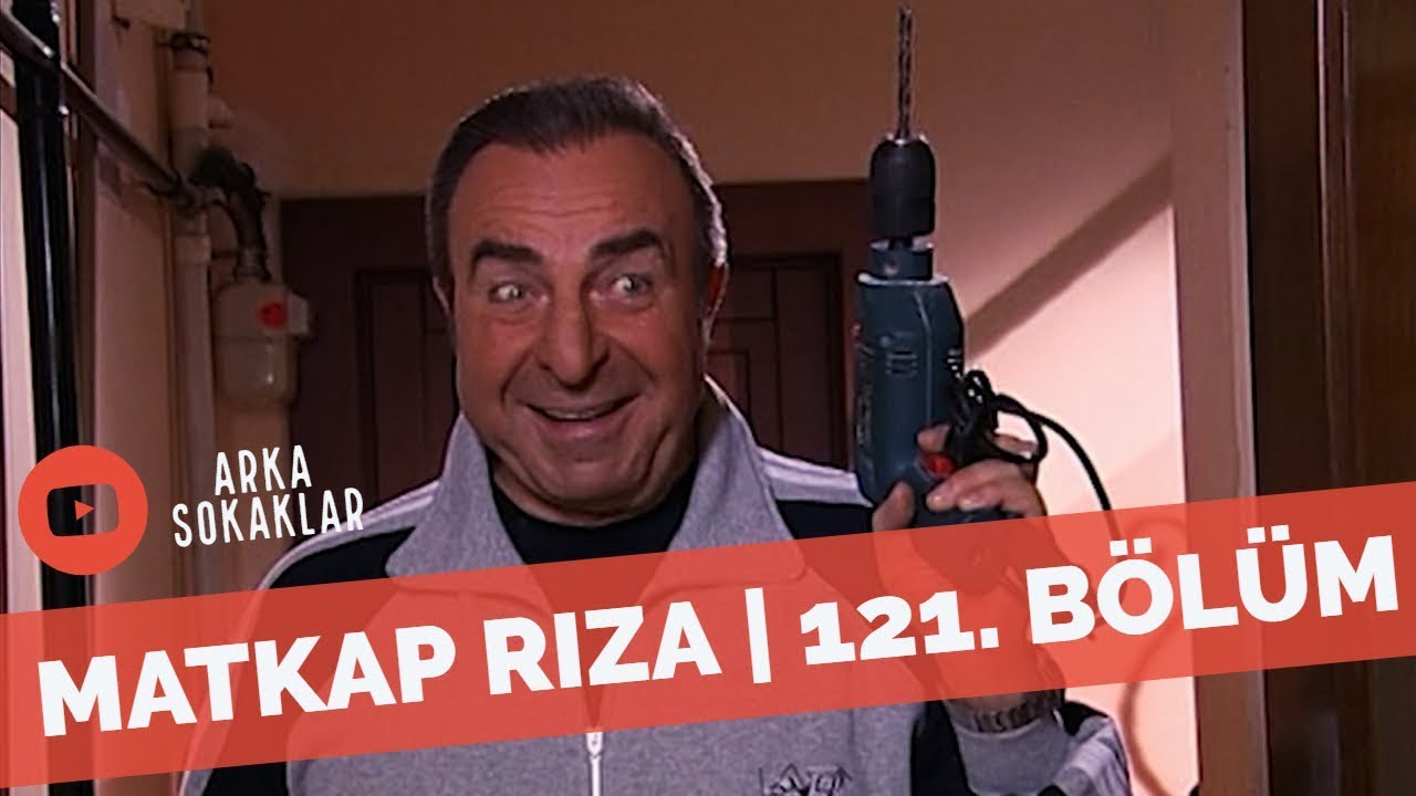 Arka Sokaklar - Matkap Rıza Baba | 121. Bölüm