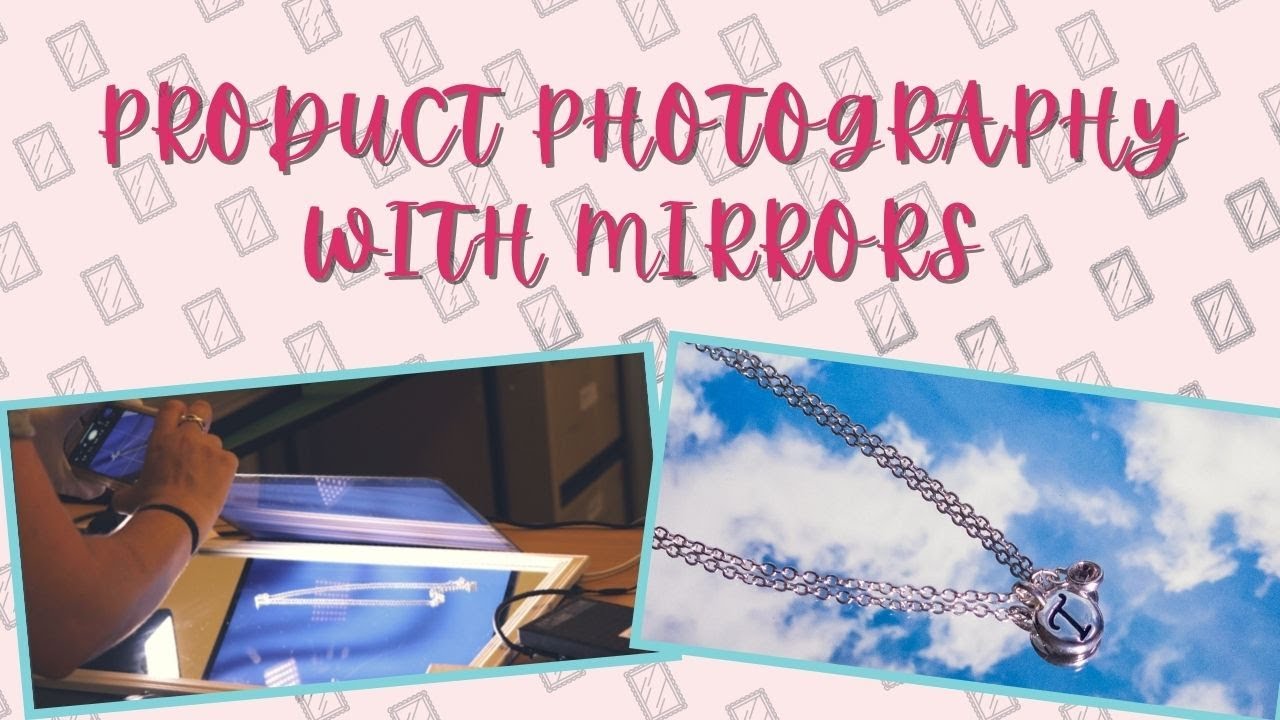 Product Photography with Mirrors