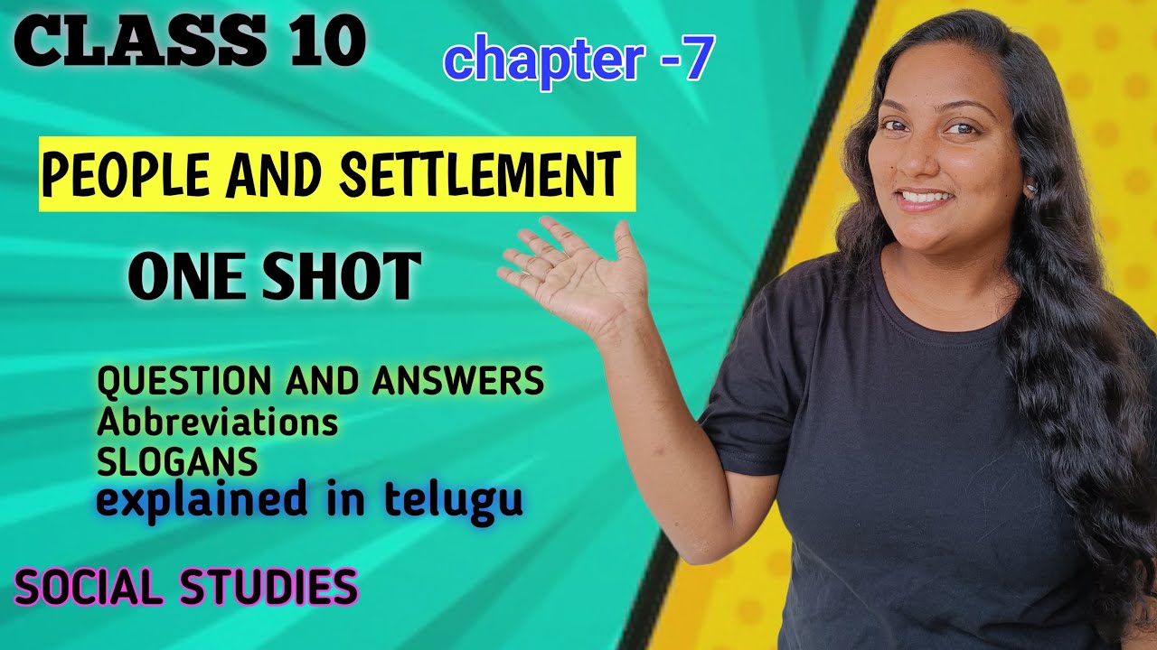 CH 7 people and settlements full lesson One shot | Class 10 Social studies | AP&TS syllabus