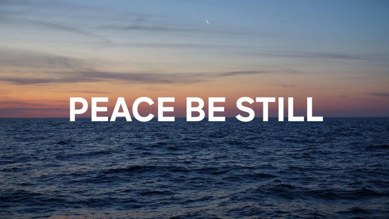 Peace Be Still