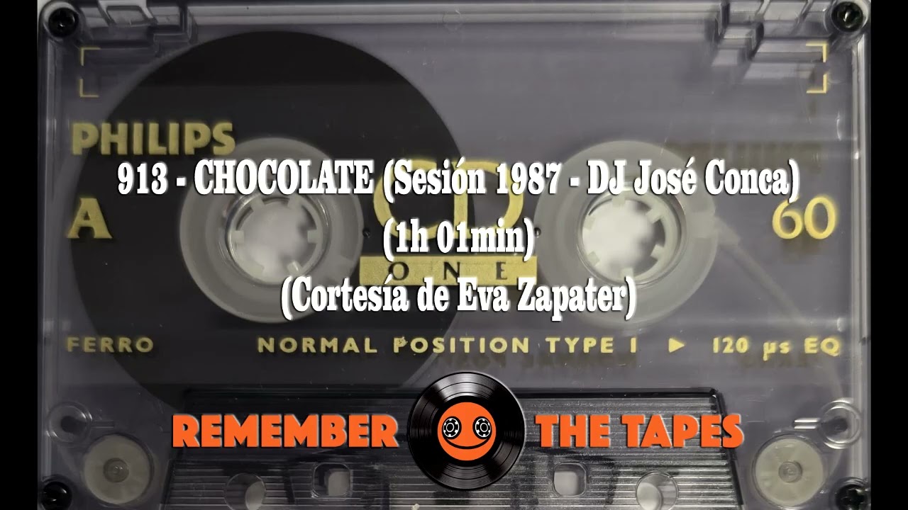 913-CHOCOLATE (Sesión 1987 - DJ José Conca) (1h 01min) (Cortesía de Eva Zapater)