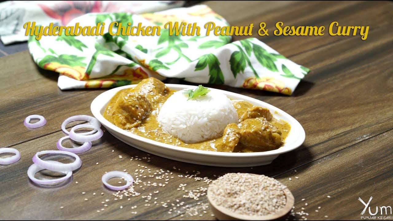 Hyderabadi Chicken With Peanut & Sesame Curry | How to make Hyderabadi Chicken Recipe