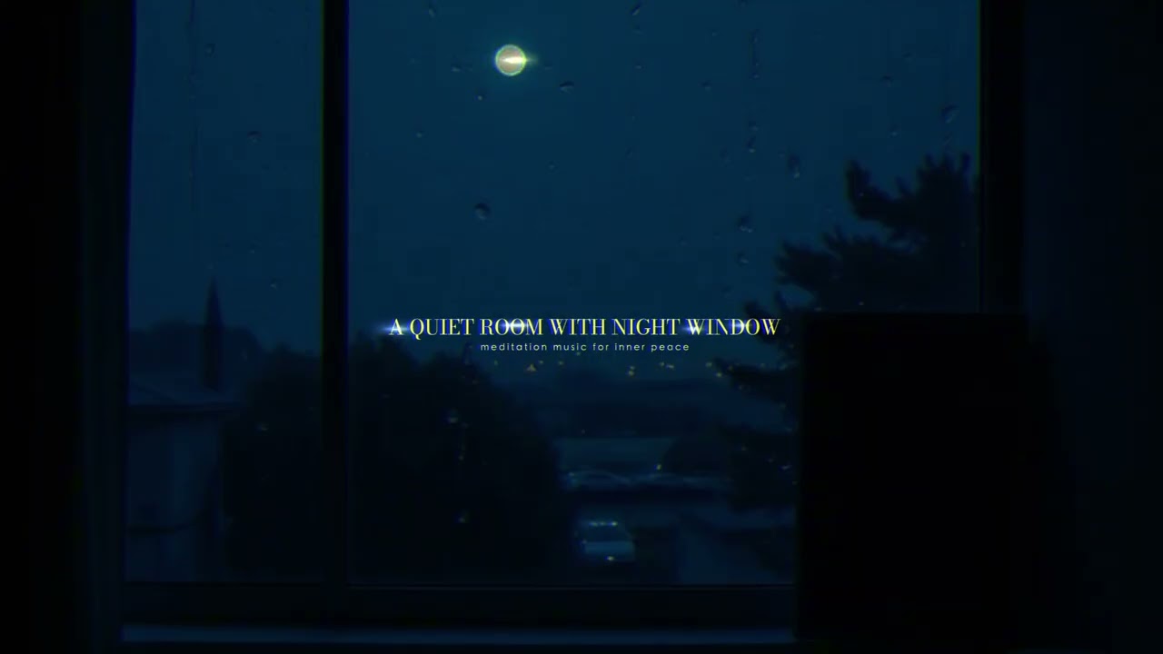 N I G H T - W I N D O W | A Quiet Room with Night Window