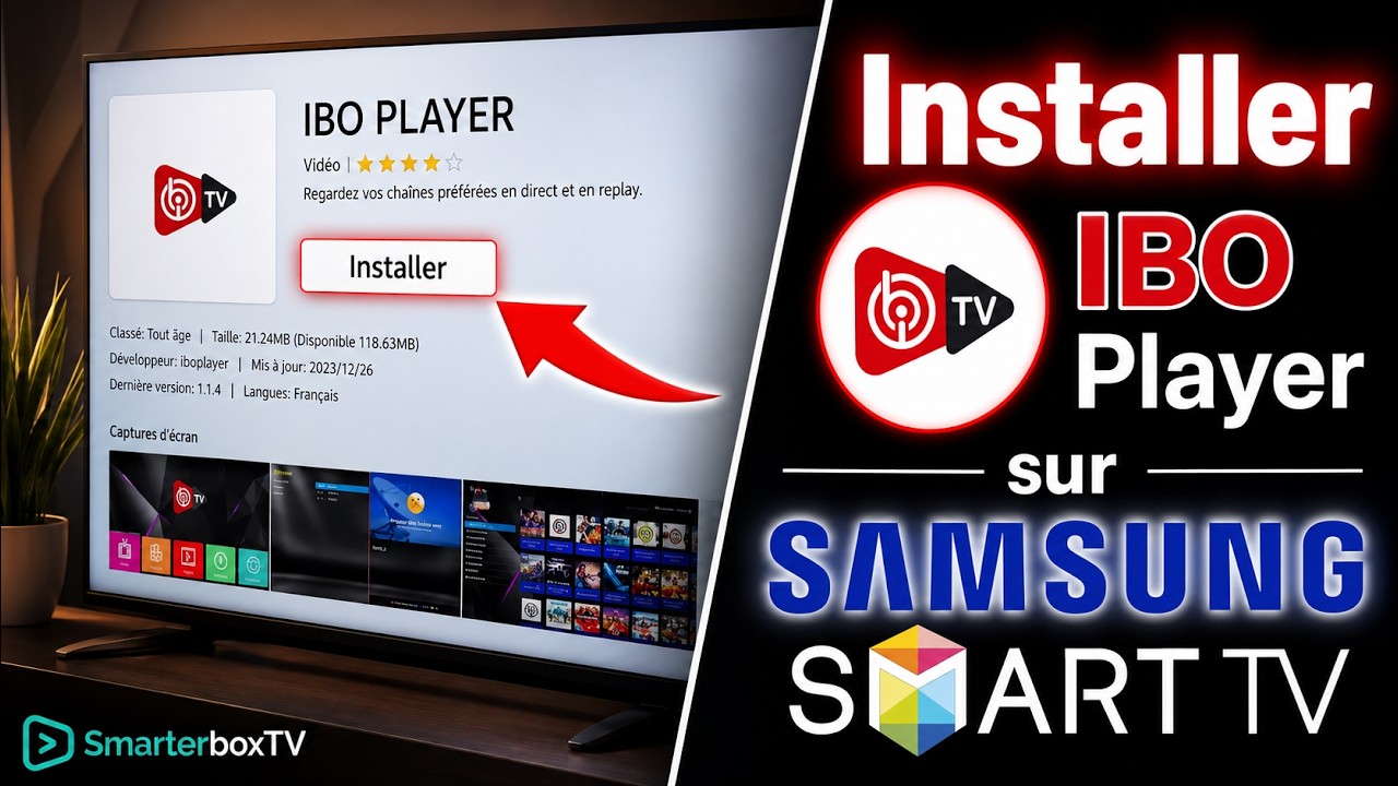 IBO Player Samsung Smart TV 2026 : Installation Facile avant les Matchs