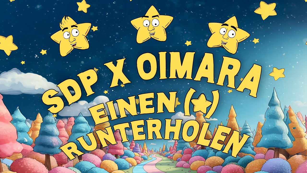 SDP x Oimara - Einen (Stern) runterholen