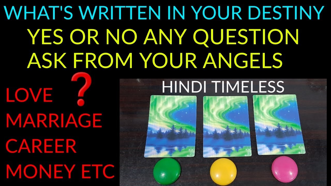 Hindi - WHAT'S WRITTEN IN YOUR DESTINY 🌚🌝 ASK ANY QUESTION FROM ANGELS 🕊️ YES/NO TIMELESS TAROT CARD