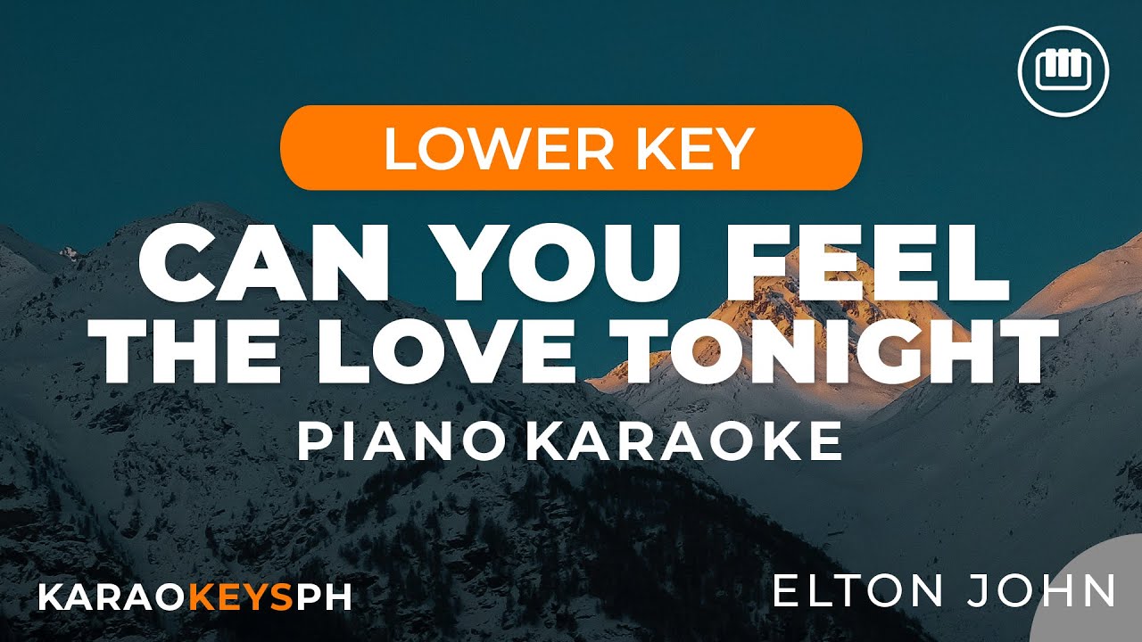 Can You Feel The Love Tonight - Elton John (Lower Key - Piano Karaoke)