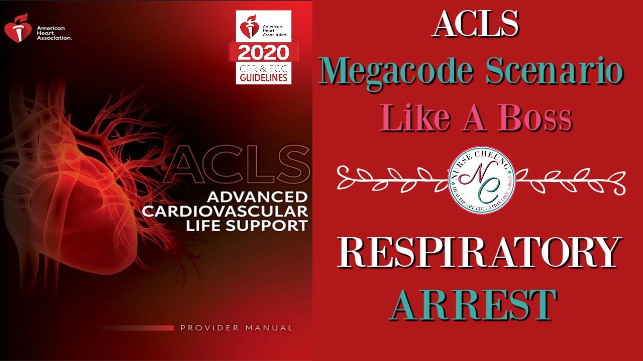 RESPIRATORY ARREST: IMPORTANT TIPS TO PASS THE 2020 ACLS MEGACODE SCENARIO LIKE A BOSS