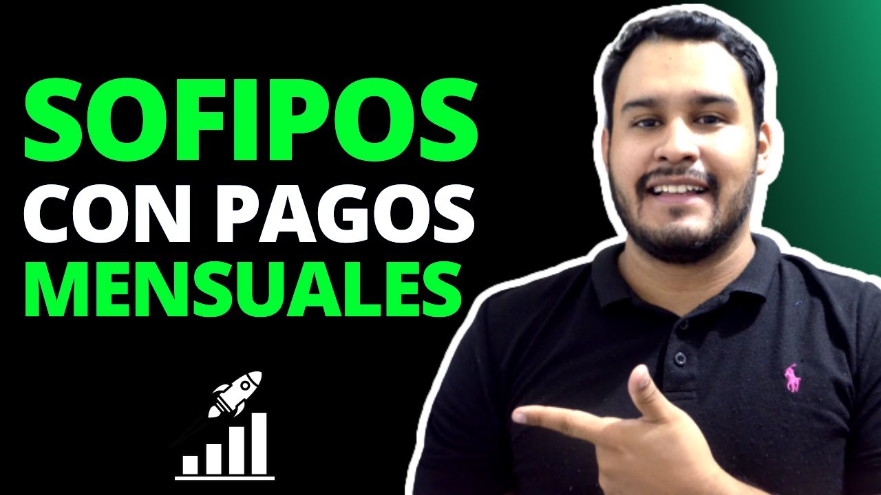Sofipos con pago de rendimientos mensuales 📈💰