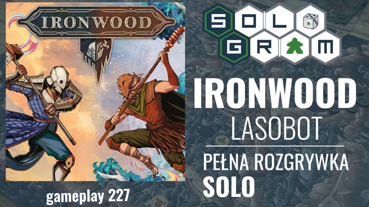IronWood | pełna rozgrywka solo: lasobot | gameplay 227