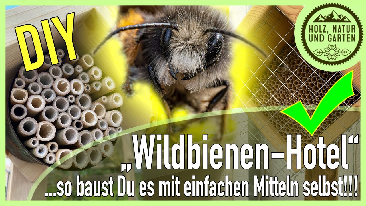 Wildbienenschutz im Garten! Teil 2 - So baust Du einfach und wirkungsvoll eine Wildbienen-Nisthilfe!