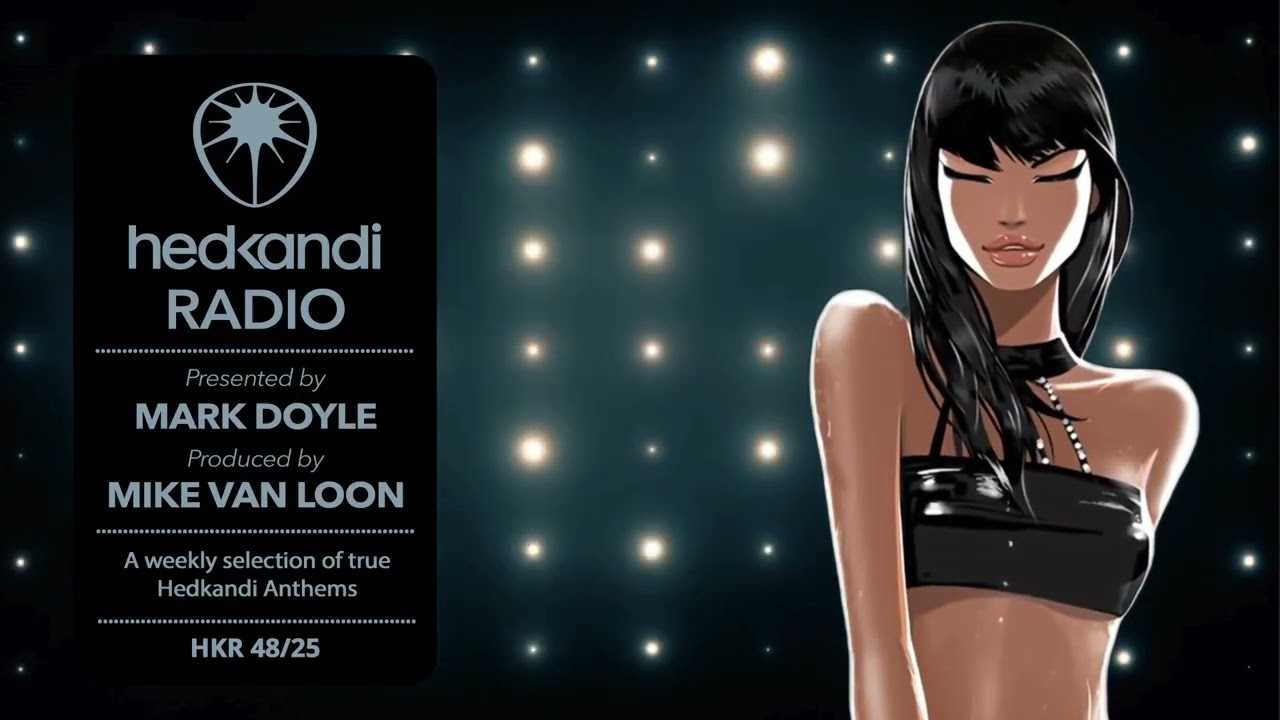 #HKR48/25 The Hedkandi Radio Show with Mark Doyle