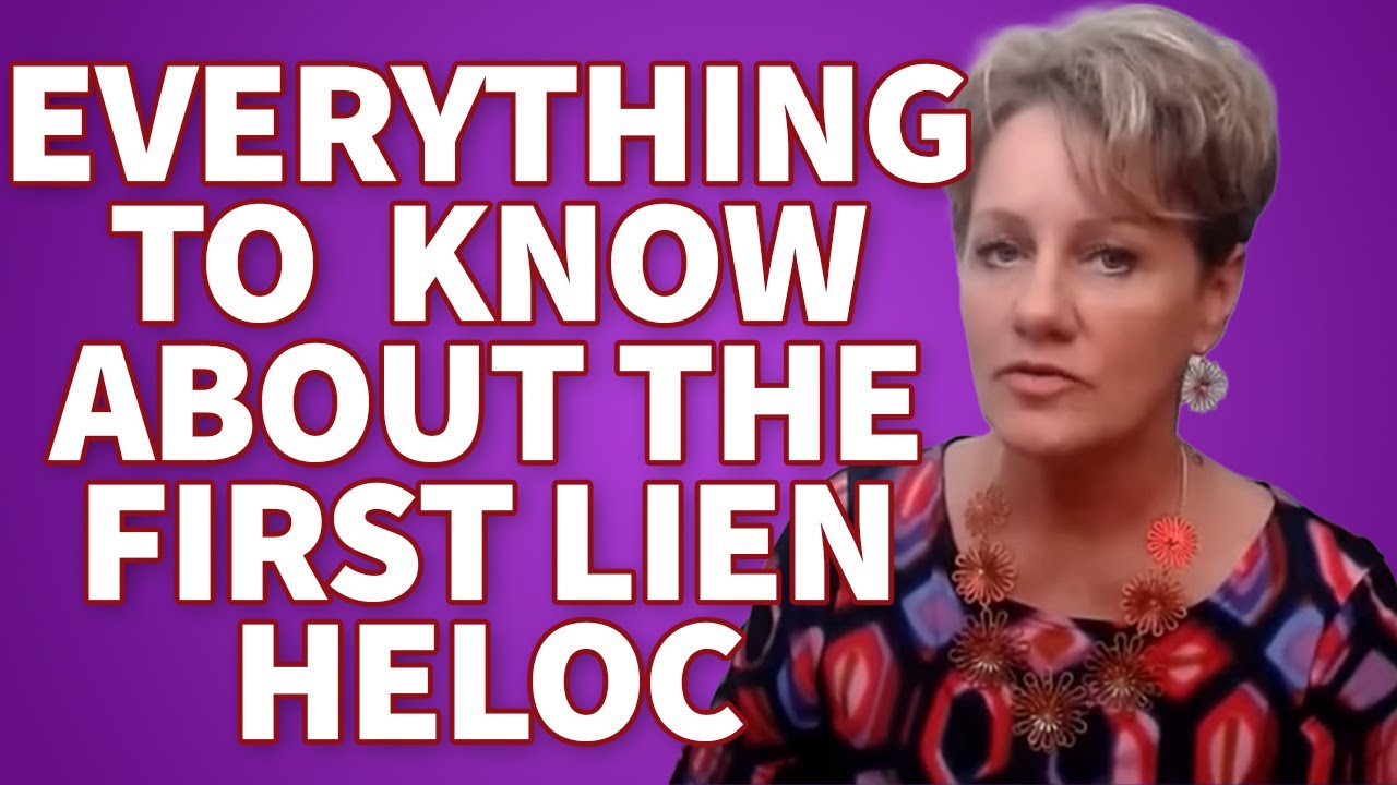 Understanding The First Lien HELOC | THE BASICS