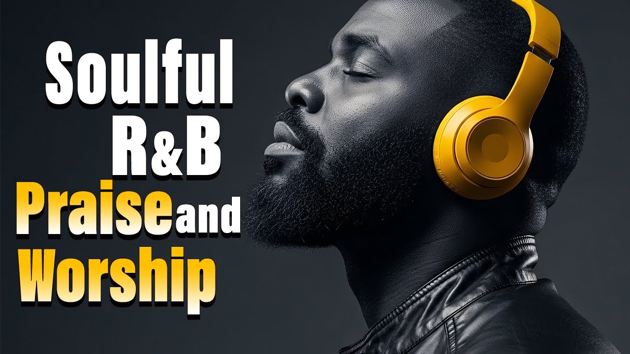 Christian R&B Worship Hits 2026 | A Soulful Playlist for Reflection and Peace