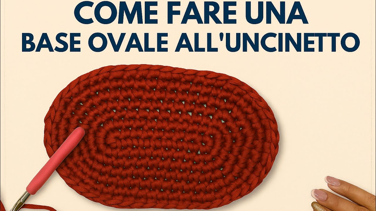 Base Ovale Perfetta all'Uncinetto | Tutorial Facile per Principianti