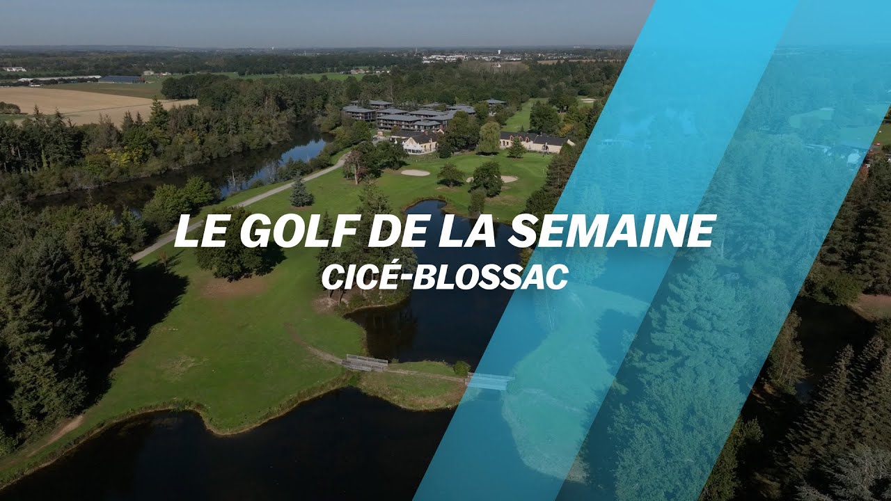 Le Golf de la semaine : Cicé-Blossac