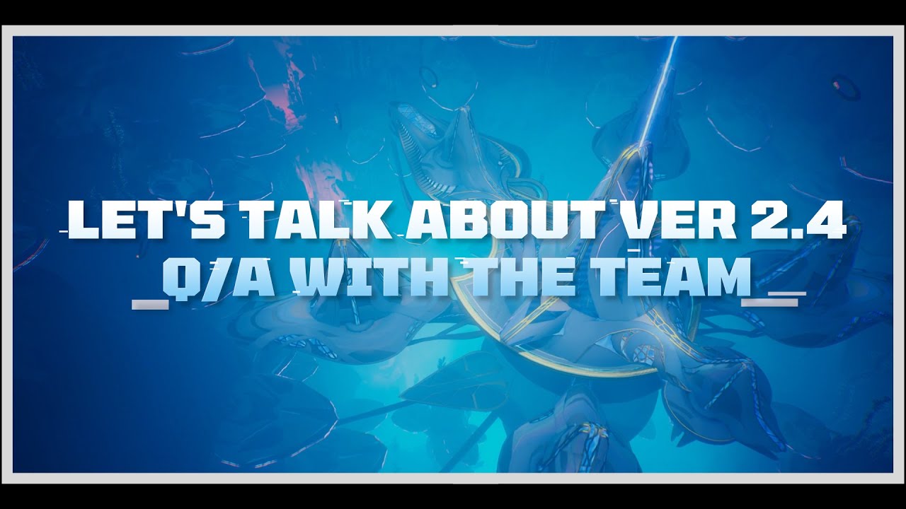 Let's talk about Ver 2.4 | Q/A with the team | Tower of Fantasy