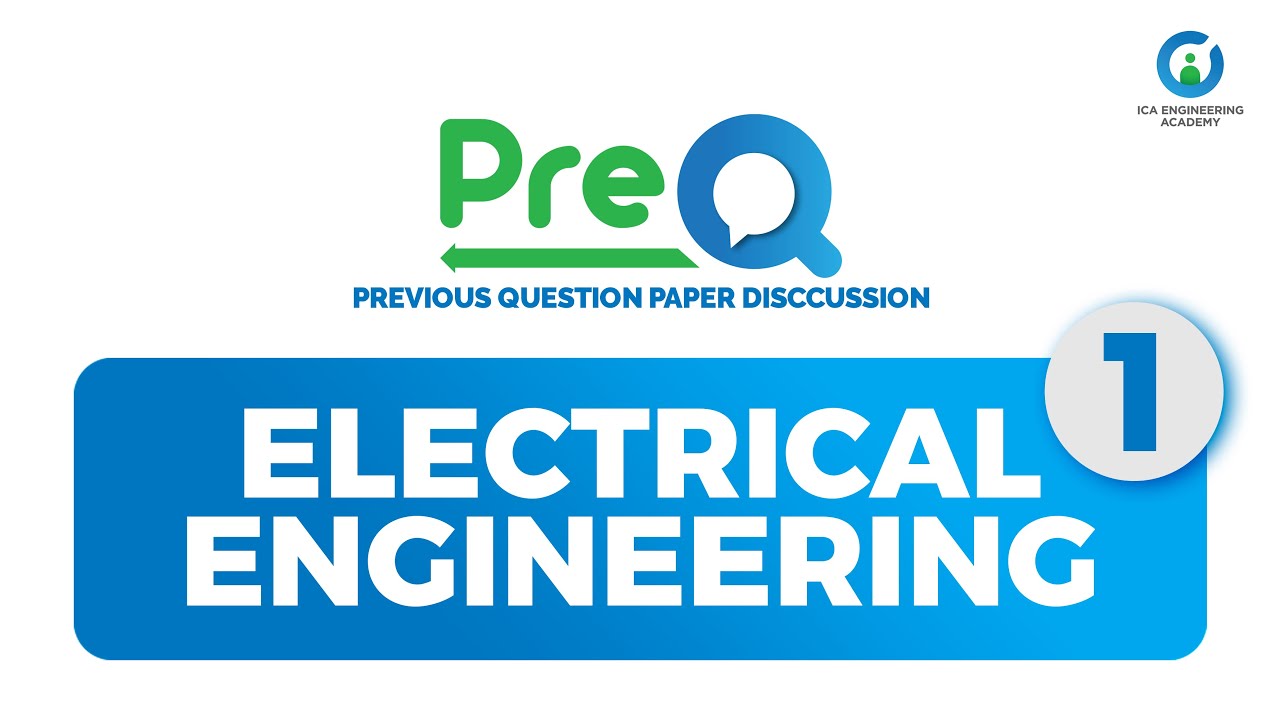 Electrical PreQ | Previous Question paper Discussion | Part 1 | useful for all upcoming exams | ICA