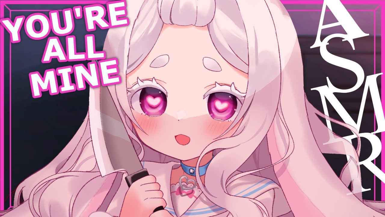 【YANDERE ASMR】YOU'RE MINE YOU'RE MINE YOU'RE MINE